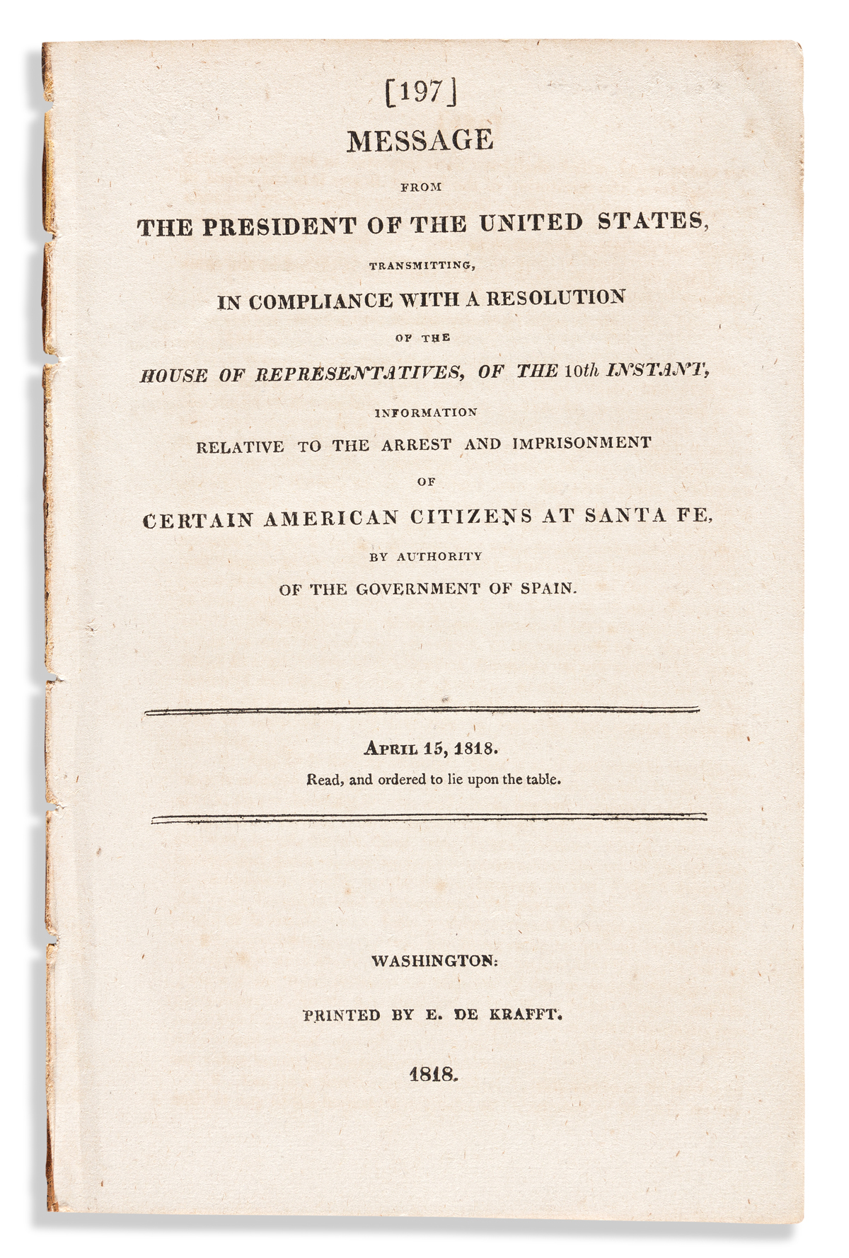 (WEST--NEW MEXICO.) James Monroe, et al. Message . . . Relative to the Arrest and Imprisonment of Certain American Citizens